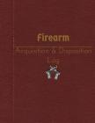 Firearm Acquisition & Disposition Log: 151 pages, 8.5
