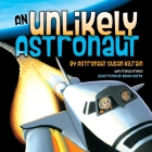 An Unlikely Astronaut By Susan Kilrain, Becky Hardy (Illustrator), Francis French (With) Cover Image