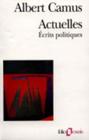 Actuelles (Folio Essais) By Albert Camus Cover Image