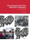 The Assassin And The Malcolm X Mystery: Anas Luqman By Ital Iman Cover Image