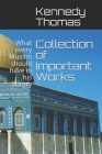 Collection of Important Works Vol I: What every Muslim should have in his library By Kennedy Colin Thomas Cover Image