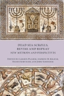 Dead Sea Scrolls, Revise and Repeat By Carmen Palmer (Editor), Andrew R. Krause (Editor), Eileen Schuller (Editor) Cover Image