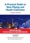 A Practical Guide to Slots Playing and Health Cultivation Cover Image