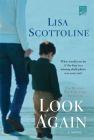 Look Again: A Novel By Lisa Scottoline Cover Image