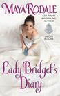 Lady Bridget's Diary: Keeping Up with the Cavendishes By Maya Rodale Cover Image