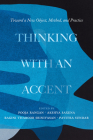 Thinking with an Accent: Toward a New Object, Method, and Practice (California Studies in Music, Sound, and Media #3) Cover Image