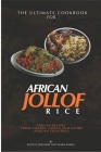The Ultimate Cookbook for African Jollof rice: African Recipes from Ghana, Nigeria and other African countries By Maria Emeka, Kaitlyn Williams Cover Image