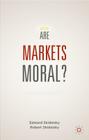 Are Markets Moral? By E. Skidelsky (Editor) Cover Image