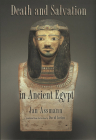Death and Salvation in Ancient Egypt By Jan Assmann, David Lorton (Translator) Cover Image
