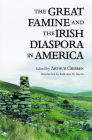 The Great Famine and the Irish Diaspora in America By Arthur Gribben (Editor), Ruth-Ann M. Harris (Introduction by) Cover Image
