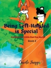 Being Left-Handed is Special: Cuddles The Little Red Fox Series (Book 3 #3) By Carole Jaeggi Cover Image