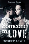 Someone to Love By Robert Lewis Cover Image