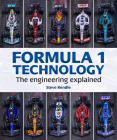 Formula 1 Technology: The engineering explained By Steve Rendle Cover Image
