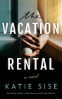 The Vacation Rental By Katie Sise Cover Image