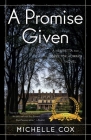 A Promise Given (Henrietta and Inspector Howard Novel #3) By Michelle Cox Cover Image