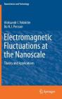 Electromagnetic Fluctuations at the Nanoscale: Theory and Applications (Nanoscience and Technology) Cover Image