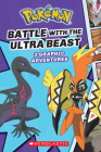 Battle with the Ultra Beast (Pokémon: Graphic Collection) By Simcha Whitehill Cover Image