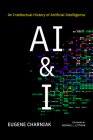 AI & I: An Intellectual History of Artificial Intelligence Cover Image