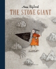 The Stone Giant By Anna Höglund, Anna Höglund (Illustrator) Cover Image