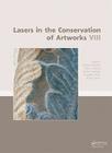 Lasers in the Conservation of Artworks VIII: Proceedings of the International Conference on Lasers in the Conservation of Artworks VIII (Lacona VIII), By Roxana Radvan (Editor), John F. Asmus (Editor), Marta Castillejo (Editor) Cover Image