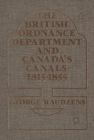 The British Ordnance Department and Canada's Canals 1815-1855 Cover Image