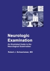 Neurologic Examination: An Illustrated Guide to the Neurological Examination Cover Image