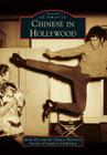 Chinese in Hollywood (Images of America) Cover Image