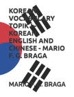 Korean: Vocabulary Topik I - Korean, English and Chinese - Mario F. G. Braga Cover Image