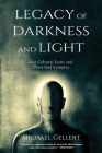Legacy of Darkness and Light By Michael Gellert Cover Image