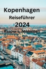 Kopenhagen Reiseführer 2024 By Kasper L. Mikkelsen Cover Image