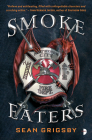 Smoke Eaters By Sean Grigsby Cover Image