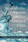 Apocalyptic Visions in 21st Century Films Cover Image