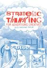 Strategic Thinking for Advertising Creatives Cover Image