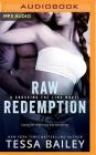 Raw Redemption (Crossing the Line #4) By Tessa Bailey, Jill Redfield (Read by) Cover Image