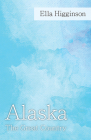 Alaska -The Great Country Cover Image