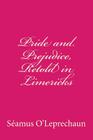 Pride and Prejudice, Retold in Limericks By Seamus O'Leprechaun Cover Image