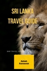 Sri Lanka Travel Guide By Ashok Kumawat Cover Image