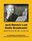 Jack Benny's Lost Radio Broadcasts - Volume Three: October 30, 1932 - January 26, 1933 Cover Image