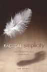 Radical Simplicity: Small Footprints on a Finite Earth By Jim Merkel Cover Image