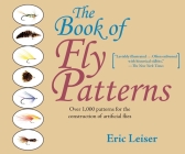 The Book of Fly Patterns: Over 1,000 Patterns for the Construction of Artificial Flies By Eric Leiser, David Klausmeyer (Foreword by) Cover Image