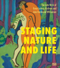 Staging Nature and Life: The Late Works of Ernst Ludwig Kirchner and Jens Ferdinand Willumsen By Ernst Ludwig Kirchner (Artist), J. F. Willumsen (Artist), Anders Ehlers Dam (Text by (Art/Photo Books)) Cover Image