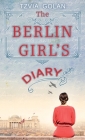 The Berlin Girl's Diary By Tzvia Golan Cover Image