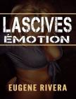 Lascives Émotion By Eugene Rivera Cover Image