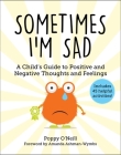 Sometimes I'm Sad: A Child's Guide to Positive and Negative Thoughts and Feelings (Child's Guide to Social and Emotional Learning #6) Cover Image