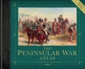 The Peninsular War Atlas (Revised) (General Military) By Nick Lipscombe Cover Image
