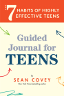 The 7 Habits of Highly Effective Teens: Guided Journal (Ages 12-17) Cover Image