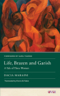 Life, Brazen and Garish: A Tale of Three Women (Other Voices of Italy) Cover Image