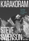 Karakoram: Climbing Through the Kashmir Conflict By Steve Swenson Cover Image