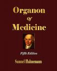 Organon of Medicine - Fifth Edition By Samuel Hahnemann, R. E. Dudgeon (Translator) Cover Image