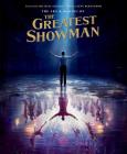 The Art and Making of The Greatest Showman By Signe Bergstrom, Michael Gracey (Foreword by) Cover Image